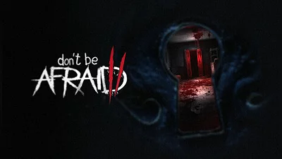 Don't Be Afraid 2