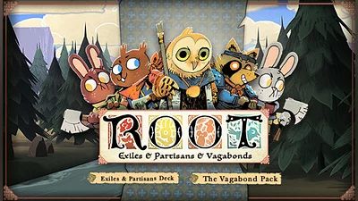 Root: Exiles &amp; Partisans &amp; Vagabonds