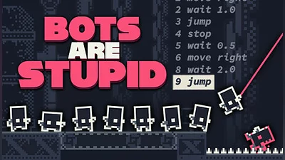 Bots Are Stupid