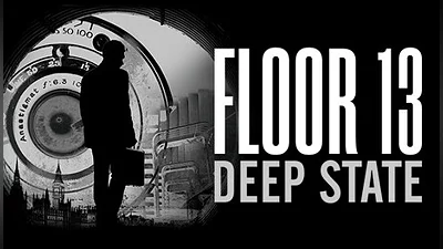 Floor 13: Deep State