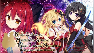 Ninja Girl and the Mysterious Army of Urban Legend Monsters! ~Hunt of the Headless Horseman~