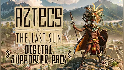 Aztecs: The Last Sun - Digital Supporter Pack