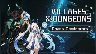 Villages&amp;Dungeons - Chaos Dominator​s