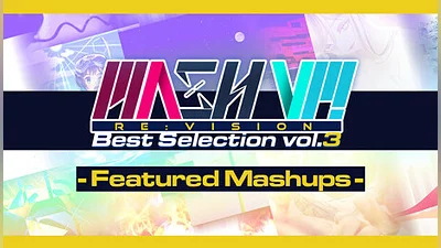 MASH VP! Re:VISION - Best Selection vol.3 - Featured Mashups -