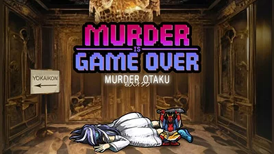 Murder Is Game Over: Murder Otaku