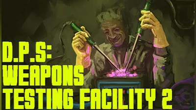 D.P.S: Weapons Testing Facility 2