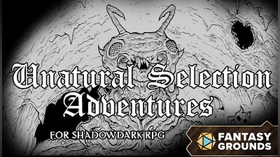 Fantasy Grounds - Unnatural Selection Adventures for Shadowdark RPG
