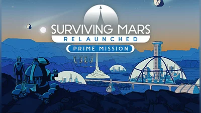 Surviving Mars: Relaunched - Prime Mission
