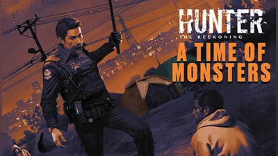 Hunter: The Reckoning — A Time of Monsters