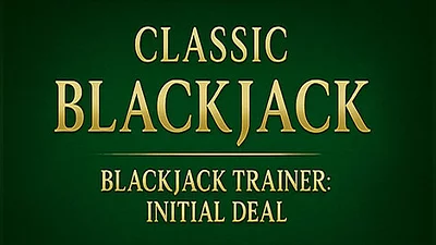 Classic Blackjack — Blackjack Trainer: Initial Deal