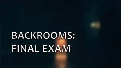 Backrooms: Final Exam