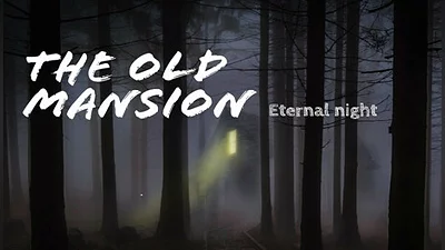 The old mansion: Eternal night