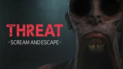 THREAT -SCREAM AND ESCAPE-