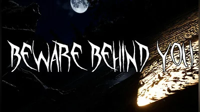 Beware Behind You