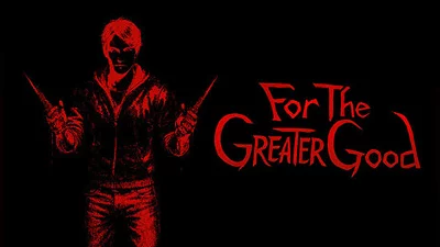 For the Greater Good