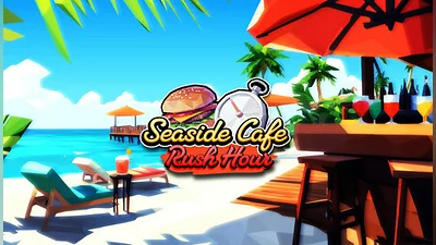 Seaside Cafe Rush Hour
