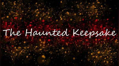 The Haunted Keepsake