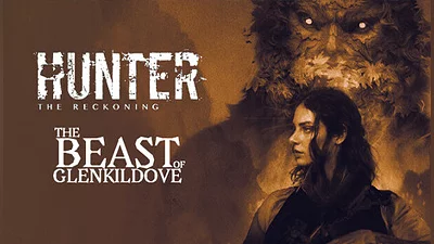 Hunter: The Reckoning — The Beast of Glenkildove