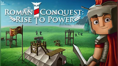 Roman Conquest: Rise to Power