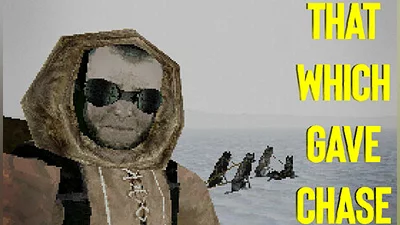 That Which Gave Chase