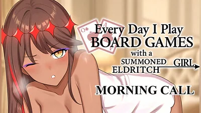 Everyday I play board games with a summoned eldritch girl (All Ages Ver) - Morning Call