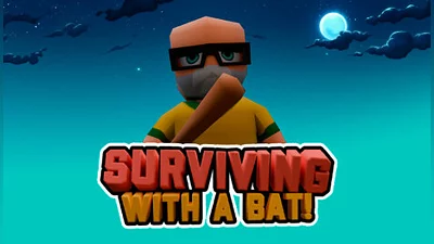 Surviving with a Bat
