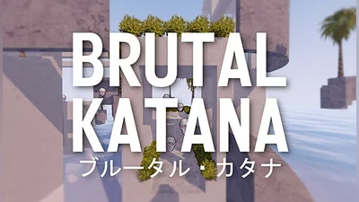 BRUTAL KATANA