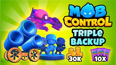 Mob Control: Triple Backup