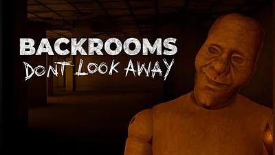 BACKROOMS: DON'T LOOK AWAY