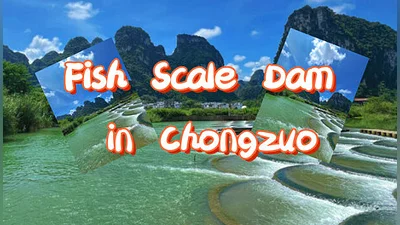 Fish Scale Dam in Chongzuo