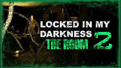 Locked in my Darkness 2: The Room