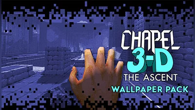 Chapel 3-D: The Ascent — Wallpaper Pack