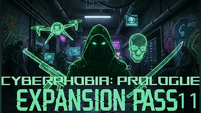 Cyberphobia: Prologue - Expansion Pass 11