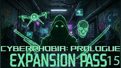 Cyberphobia: Prologue - Expansion Pass 15