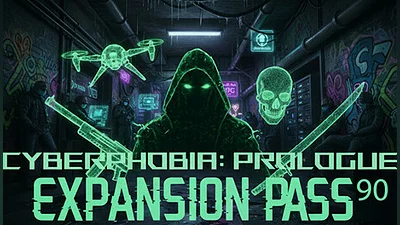 Cyberphobia: Prologue - Expansion Pass 90
