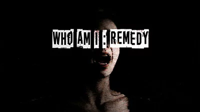 Who am I: Remedy