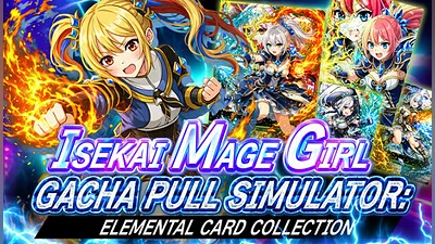 Isekai Mage Girl Gacha Pull Simulator: Elemental Card Collection