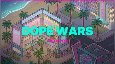 Dope Wars - The Dopest