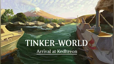 Tinker-World: Arrival at Kedhreon
