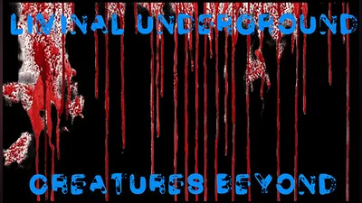 Liminal Underworld: Creatures Beyond