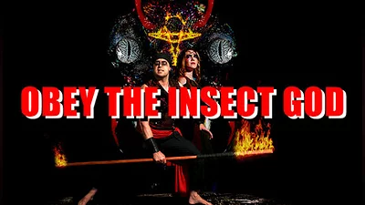 Obey the Insect God
