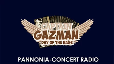 Captain Gazman Day Of The Rage - Pannonia-Concert Radio