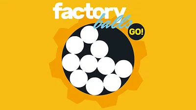 Factory Balls Go!