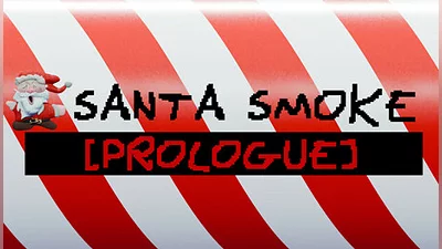 Santa Smoke Prologue + Soundtrack