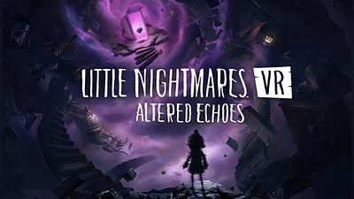 Little Nightmares VR: Altered Echoes