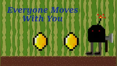 Everyone Moves With You