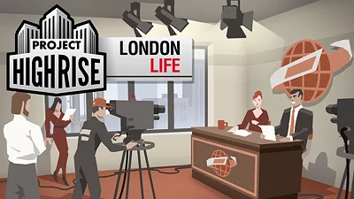 Project Highrise: London Life
