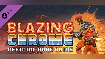 Blazing Chrome - Official Game Guide
