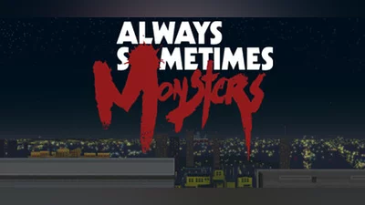 Always Sometimes Monsters (PC) [Global] [Standard]