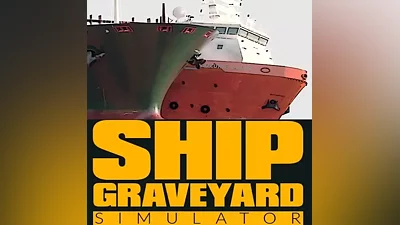 Ship Graveyard Simulator (Ключ Steam | РФ+Весь мир)